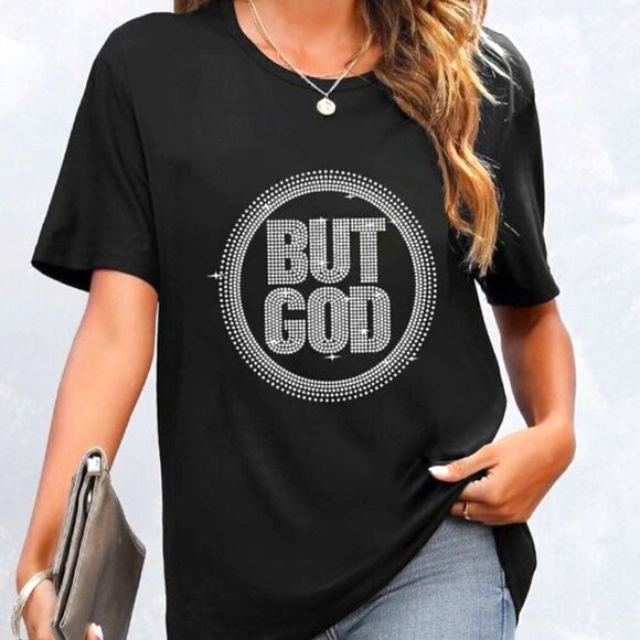 ROSEWE COLLECTIONS BUT GOD WOMEN'S BLACK HOT STAMPING LETTER T-SHIRT - Picture 1 of 4